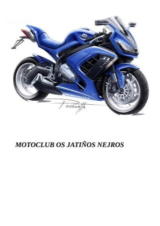 MOTOCLUB OS JATIÑOS NEJROS
 