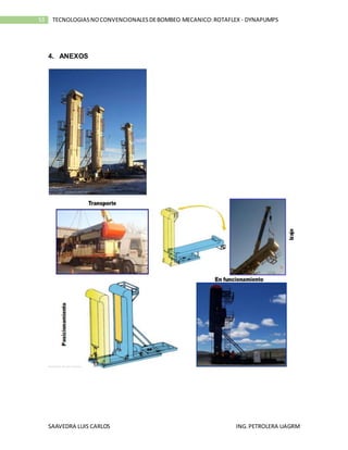 SAAVEDRA LUIS CARLOS ING.PETROLERA UAGRM
53 TECNOLOGIASNOCONVENCIONALESDEBOMBEO MECANICO:ROTAFLEX - DYNAPUMPS
4. ANEXOS
 