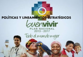 POLÍTICAS Y LINEAMIENTOS ESTRATÉGICOS
 