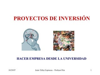 PROYECTOS DE INVERSIÓN HACER EMPRESA DESDE LA UNIVERSIDAD 