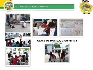 CLASE DE MUSICA, GRAFFITIS Y CANTO 