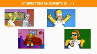 YA ERES TODO UN EXPERTO !!! : - )
 