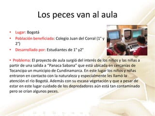 El proyecto se planteó varios objetivos: