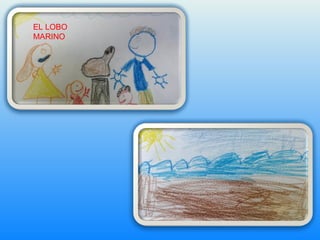 EL LOBO 
MARINO 
 