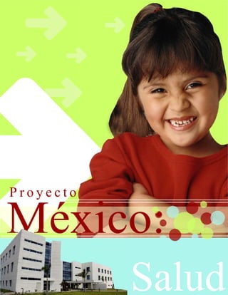 Proyecto

México:
           Salud
 