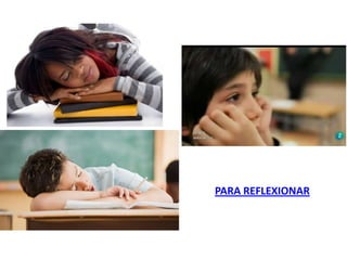 PARA REFLEXIONAR
 