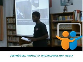 Los alumnos y alumnas evalúan la experiencia
 