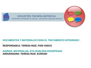 PROYECTOS DE COMUNICACIÓN
El eje conductor es un tema de Ciencias Sociales, Geografía e
Historia, y se trabaja la Lengua (Euskal hizkuntza o Lengua Castellana)
a través de estos contenidos

LAS RELIGIONES Y LAS LENGUAS
LA CIUDAD A TRAVÉS DE LA HISTORIA: BILBAO, UN CASO PARTICULAR
LA AMPLIACIÓN DE LOS HORIZONTES
LOS RETOS DEL SIGLO XXI
LOS RETOS DEL SIGLO XXI: UNA SECUENCIA DIDÁCTICA PARA TRABAJAR LA
ARGUMENTACIÓN
UN BILLETE DE IDA Y VUELTA




ERLIJIOAK ETA HIZKUNTZAK
HIRIAK, HISTORIAN ZEHAR: BILBO, KASU BEREZIA
IKUSMUGAK ZABALTZEN
XXI. MENDEKO ERRONKAK
 