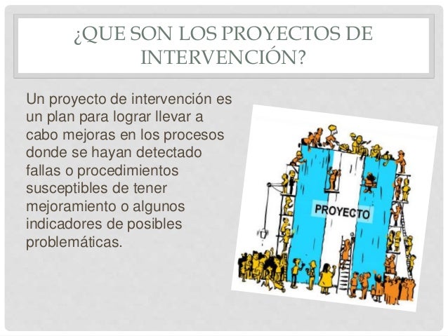 Proyectos de intervención educativa