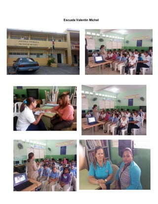 Escuela Valentín Michel
 