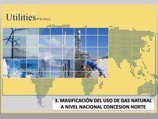 Proyectos de masificación del uso de gas natural en el Perú | PPTX
