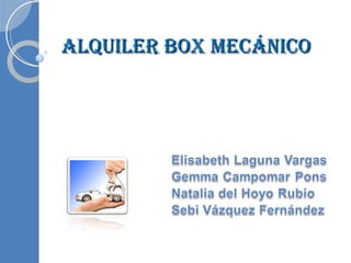 ALQUILER BOX MECÁNICO 