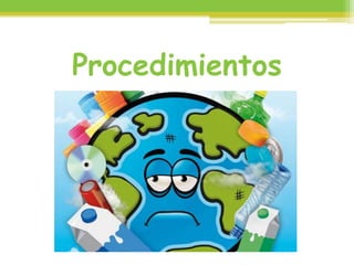 Procedimientos
 