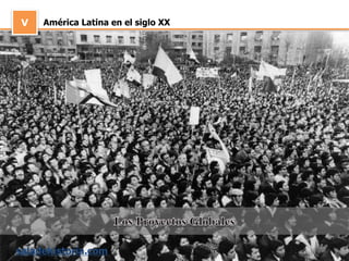 V América Latina en el siglo XX
saladehistoria.com
 