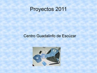 Proyectos 2011 Centro Guadalinfo de Escúzar 