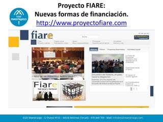 Proyecto FIARE:
Nuevas formas de financiación.
http://www.proyectofiare.com
 
