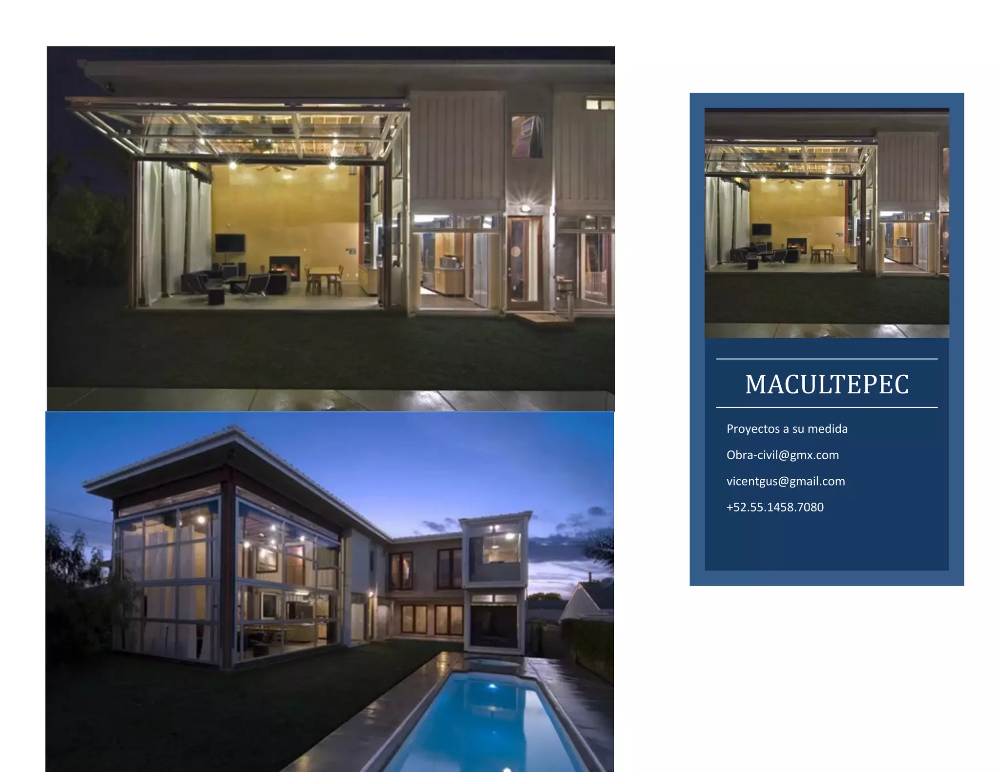 Proyectos a su medida
Obra-civil@gmx.com
vicentgus@gmail.com
+52.55.1458.7080
MACULTEPEC
 