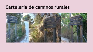 Cartelería de caminos rurales
 