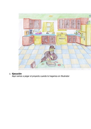 2. Ejecución
  Aquí vamos a pegar el proyecto cuando lo hagamos en Illustrator
 