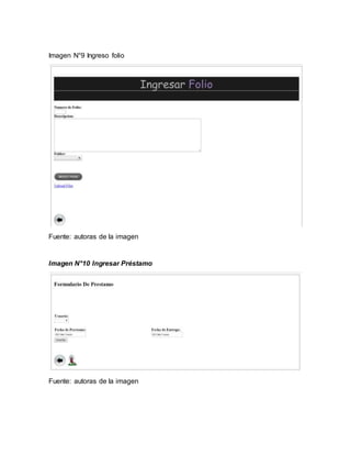 Imagen N°9 Ingreso folio
Fuente: autoras de la imagen
Imagen N°10 Ingresar Préstamo
Fuente: autoras de la imagen
 