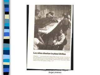 Proyectos para Educar. Miguel
       Ángel Jiménez
 