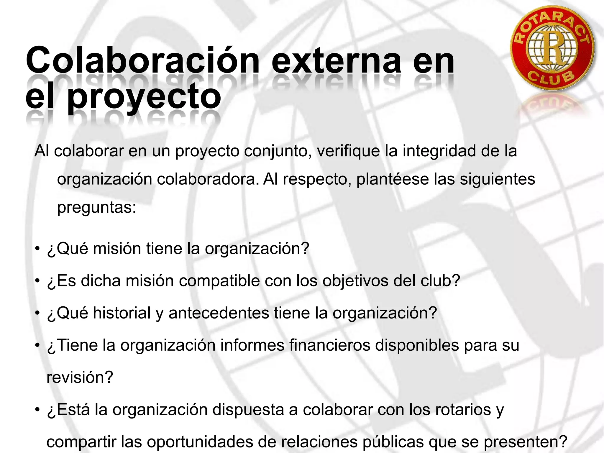 Dados los recursos económicos del club, el tiempo que los socios pueden dedicar y la experiencia de los socios, ¿qué tipo de evaluación seleccionará el club?
