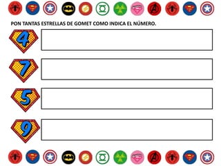 PON TANTAS ESTRELLAS DE GOMET COMO INDICA EL NÚMERO.