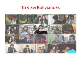 Tú y SerBolivianoEs
 