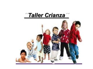 Taller Crianza
 