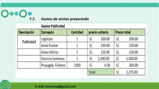 E-mail: Americuq@gmail.com
7.7. Gastos de ventas proyectado
 