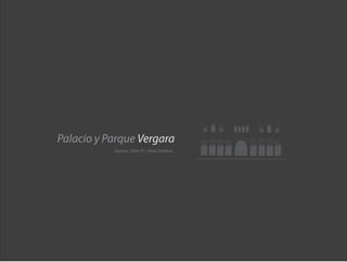 Palacio y Parque Vergara 
Examen Taller VI / Rene Orellana 
 