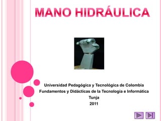 Universidad Pedagógica y Tecnológica de Colombia
Fundamentos y Didácticas de la Tecnología e Informática
                        Tunja
                         2011
 