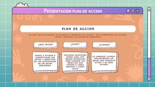 Presentacion plan de accion
 