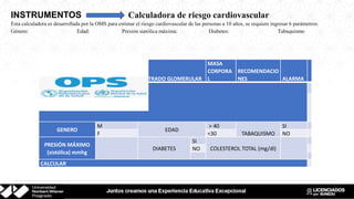 INSTRUMENTOS Calculadora de riesgo cardiovascular
Esta calculadora es desarrollada por la OMS para estimar el riesgo cardi...