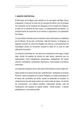 Las TICs herramientas facilitadoras que permiten motivar y fortalecer las destrezas en los niños y
niñas para la lectoescr...