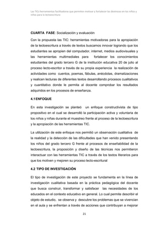 Las TICs herramientas facilitadoras que permiten motivar y fortalecer las destrezas en los niños y
niñas para la lectoescr...