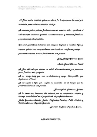 Las TICs herramientas facilitadoras que permiten motivar y fortalecer las destrezas en los niños y
niñas para la lectoescr...