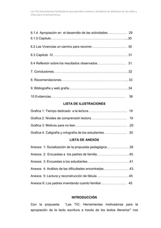 Las TICs herramientas facilitadoras que permiten motivar y fortalecer las destrezas en los niños y
niñas para la lectoescr...