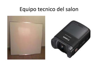 Equipo tecnico del salon

 