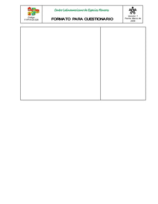 Código: 
F-FP-9125-028 
Versión: 1 
Fecha: Marzo de 
2009 
 