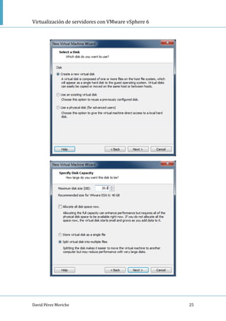 Virtualización de servidores con VMware vSphere 6
David Pérez Moriche 25
 