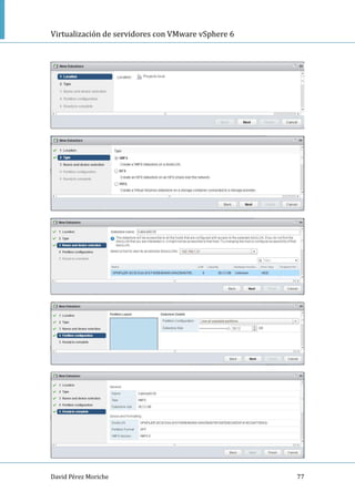 Virtualización de servidores con VMware vSphere 6
David Pérez Moriche 77
 