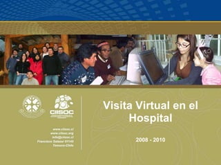 Visita Virtual en el Hospital 2008 - 2010 