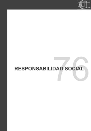76
12
RESPONSABILIDAD SOCIAL
 