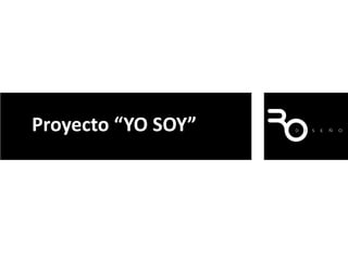 Proyecto “YO SOY”
 
