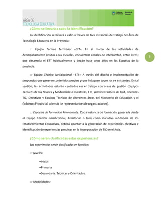 3
¿Cómo se llevará a cabo la identificación?
La identificación se llevará a cabo a través de tres instancias de trabajo de...