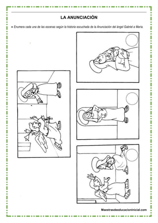 Maestrasdeeducacioninicial.com
LA ANUNCIACIÓN
 Enumera cada una de las escenas según la historia escuchada de la Anunciación del ángel Gabriel a María.
 