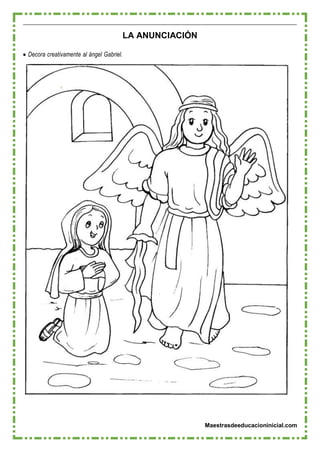 Maestrasdeeducacioninicial.com
LA ANUNCIACIÓN
 Decora creativamente al ángel Gabriel.
 