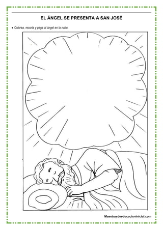 Maestrasdeeducacioninicial.com
EL ÁNGEL SE PRESENTA A SAN JOSÉ
 Colorea, recorta y pega al ángel en la nube.
 