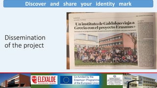 Discover and share your identity mark
Dissemination
of the project
 